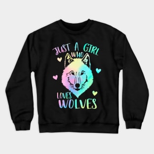 Just a girl who loves wolves Crewneck Sweatshirt